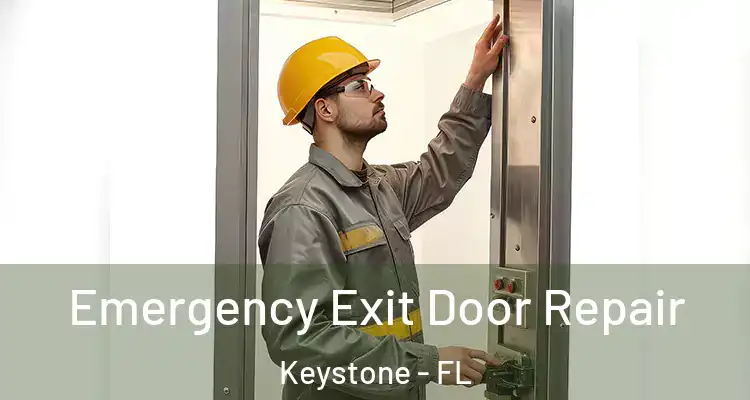 Emergency Exit Door Repair Keystone - FL