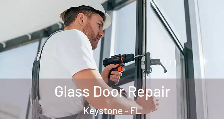 Glass Door Repair Keystone - FL