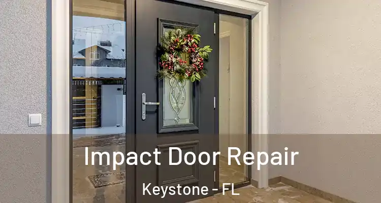 Impact Door Repair Keystone - FL
