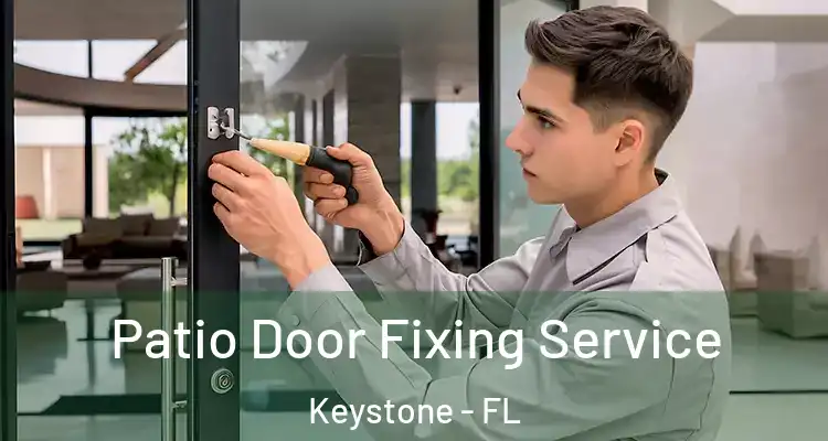Patio Door Fixing Service Keystone - FL