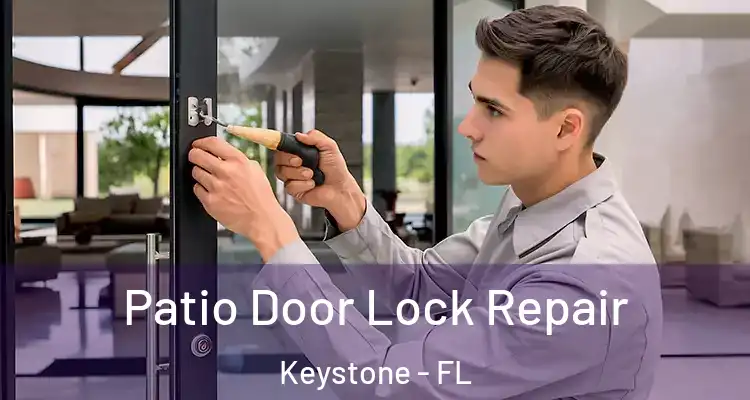Patio Door Lock Repair Keystone - FL