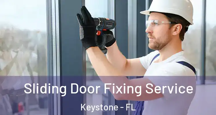 Sliding Door Fixing Service Keystone - FL