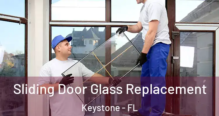 Sliding Door Glass Replacement Keystone - FL