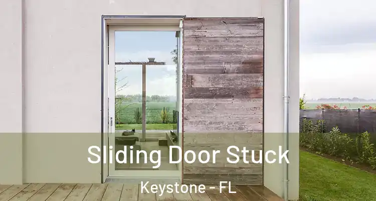 Sliding Door Stuck Keystone - FL